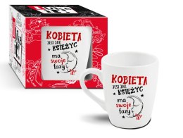 Kubek Kobieta jest jak księżyc ma swoje fazy 300ml